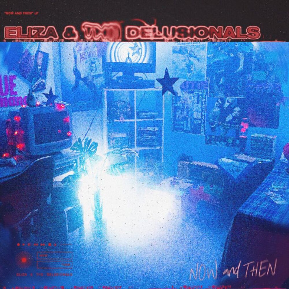 Eliza & the Delusionals - Now And Then  CD